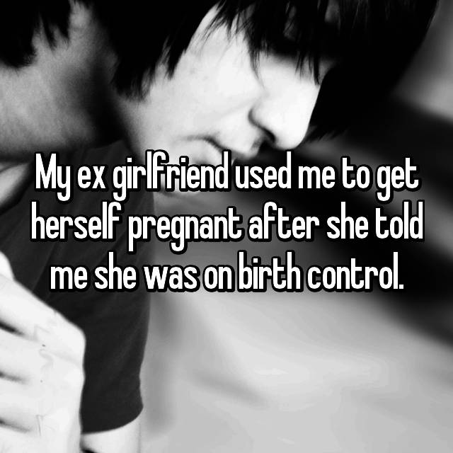 Guys Share What Happened When Their Girlfriend Lied About Using Birth Control And Got Pregnant